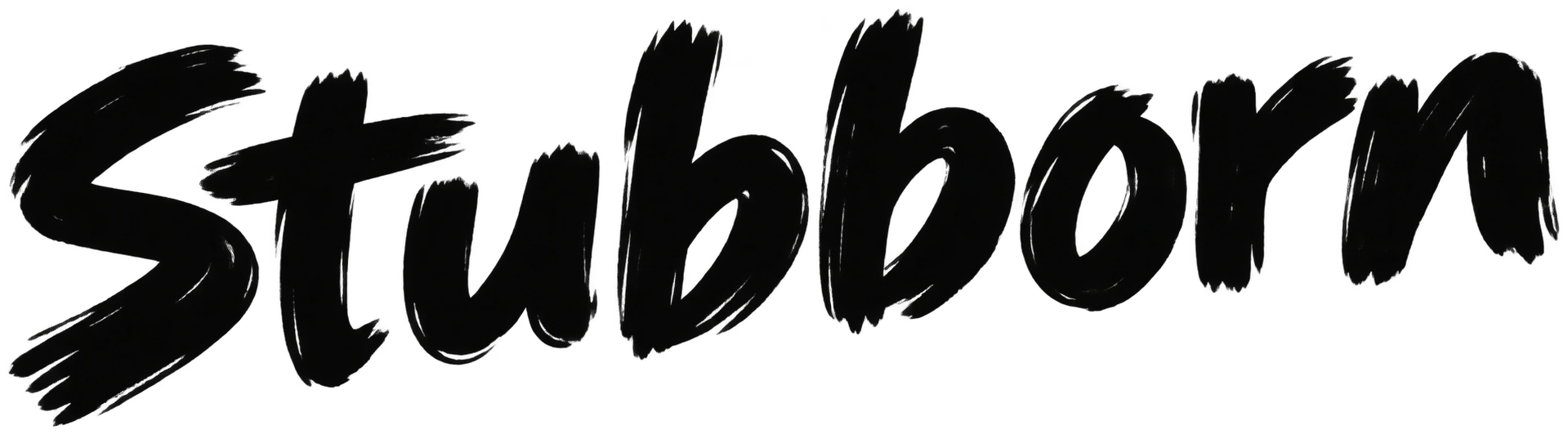 Stubborn